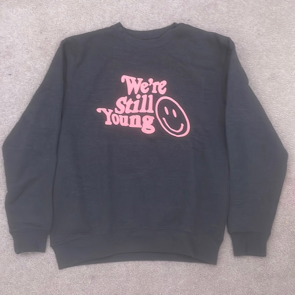 “We’re Still Going” Smiley Face Crewneck, Brand new never worn